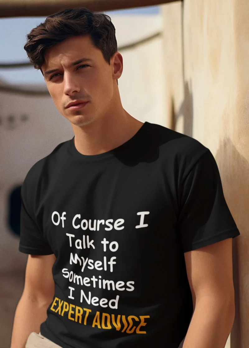 Of Course I Talk To Myself - Funny T-Shirt - Image 2