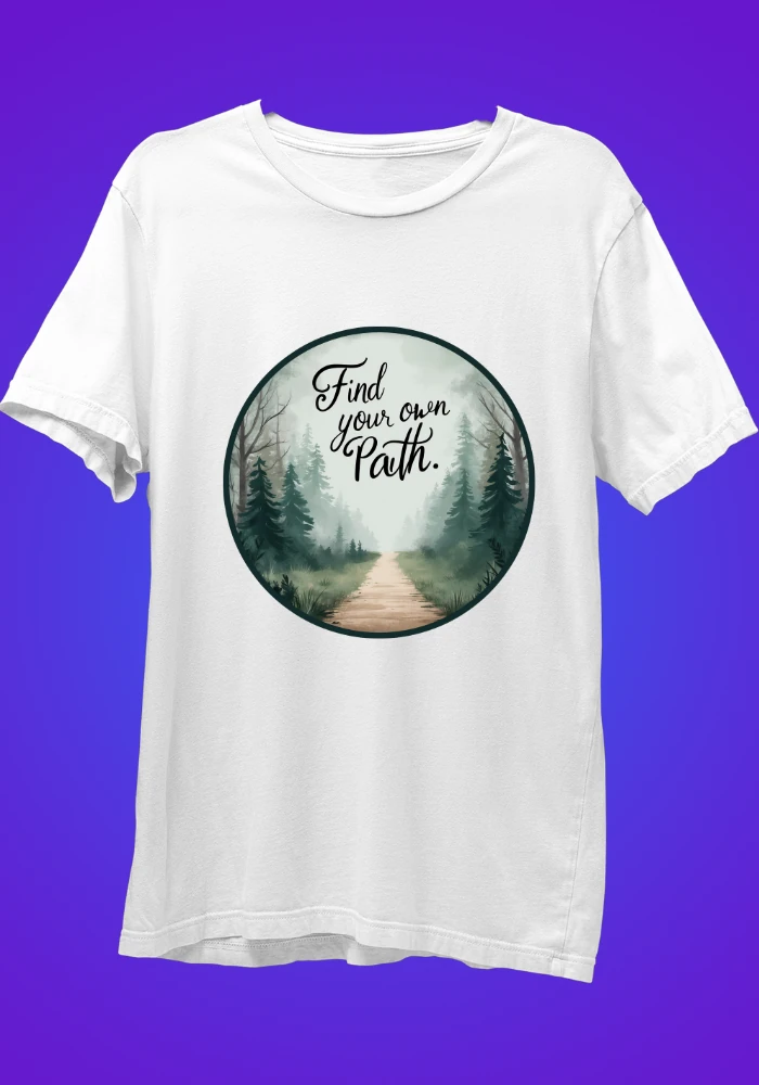 Find your own Path White T-Shirt.