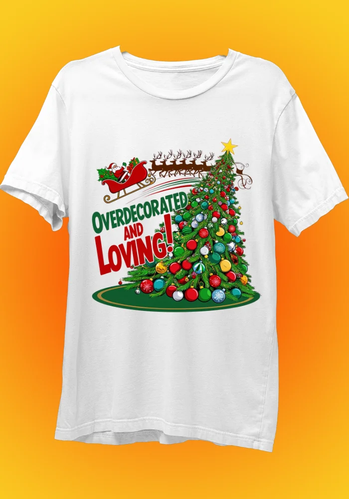 Overdecorated and Loving White T-Shirt